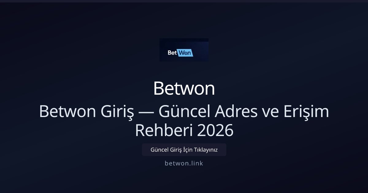 Betwon Giriş Rehberi 2026 — Yeni Adres ve Hızlı Erişim Betwon Giriş Rehberi 2026 — Yeni Adres ve Hızlı Erişim - Betwon rehber görseli