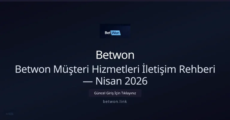 Betwon Destek Rehberi — Nisan 2026 Güncellemesi ile ilgili açıklayıcı görsel