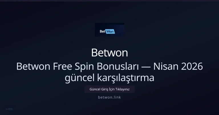 Betwon Free Spin Karşılaştırması — Nisan 2026 Rehberi: ekran ve özet