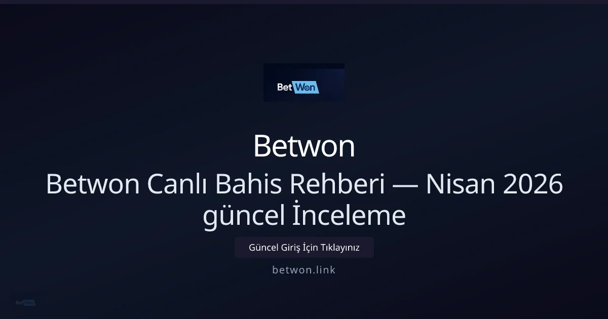 Betwon ile Canlı Bahis Başlangıç Rehberi — Nisan 2026 Güncel — rehber görseli