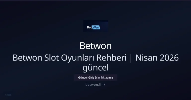 Betwon ile Slot Rehberi — Nisan 2026 Güncel Bilgi — rehber görseli